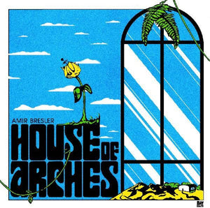 BRESLER,AMIR – HOUSE OF ARCHES - LP •