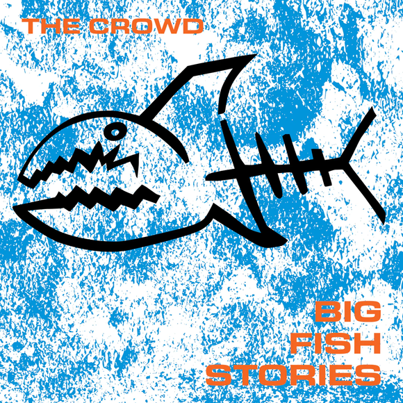 CROWD – BIG FISH STORIES - LP •