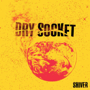 DRY SOCKET – SHIVER  (WHITE) - 7" •