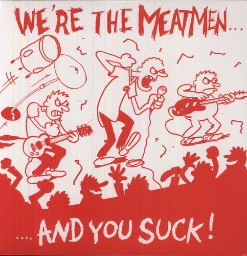 MEATMEN – WE'RE THE MEATMEN & YOU SUCK - LP •