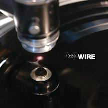 WIRE – 10:20 - LP •