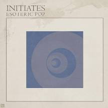 INITIATES – ESOTERIC POP - LP •