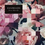 CHVRCHES – EVERY OPEN EYE (WHITE VINYL) - LP •