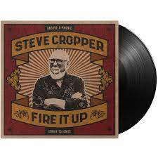 CROPPER,STEVE – FIRE IT UP - LP •