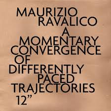 RAVALICO,MAURIZO – MOMENTARY CONVERGENCE OF DIFFE - LP •