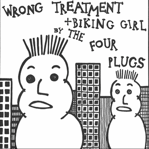 FOUR PLUGS – WRONG TREATMENT/BIKINI GIRL (RSD22) - 7" •