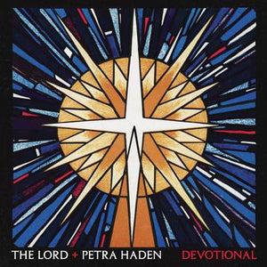 LORD / HADEN,PETRA – DEVOTIONAL - CD •