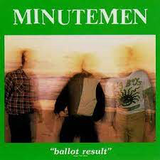 MINUTEMEN – BALLOT RESULT - LP •