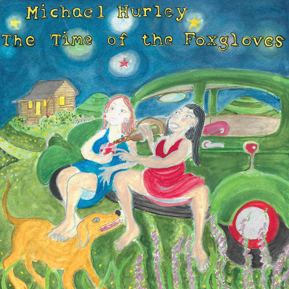 HURLEY,MICHAEL – TIME OF THE FOXGLOVES - LP •
