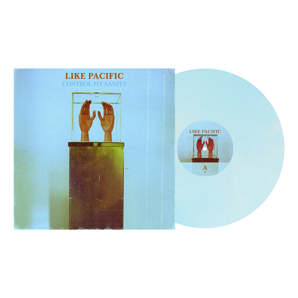 LIKE PACIFIC – CONTROL MY SANITY [Indie Exclusive Limited Edition Baby Blue and White Marble LP] - LP •