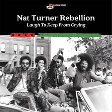 NAT TURNER REBELLION <br/> <small>LAUGH TO KEEP FROM CRYING (BLACK)</small>