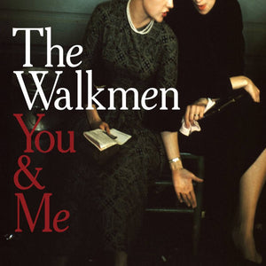 WALKMEN – YOU & ME (DELUXE SUN STUDIO EDITION) - LP •