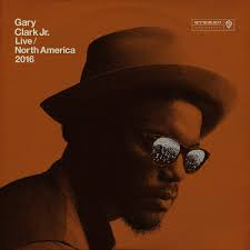 CLARK JR,GARY – LIVE NORTH AMERICA 2016 - LP •