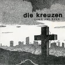 DIE KREUZEN – COWS AND BEER - 7" •