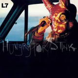L7 – HUNGRY FOR STINK (BLACK) (180 GRAM) - LP •
