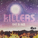 KILLERS – DAY & AGE (180 GRAM) - LP •