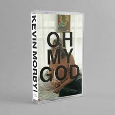 MORBY,KEVIN – OH MY GOD - TAPE •