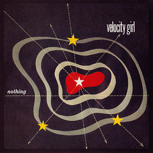 VELOCITY GIRL – NOTHING / ANATOMY OF A GUTLESS WONDER - 7" •