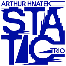 ARTHUR HNATEK TRIO – STATIC (YELLOW) - LP •