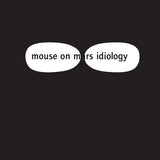 MOUSE ON MARS – IDIOLOGY (WHITE VINYL) - LP •