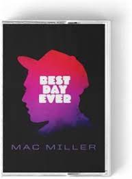 MILLER,MAC – BEST DAY EVER - TAPE •