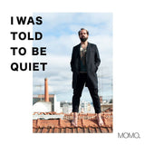 MOMO – I WAS TOLD TO BE QUIET (YELLOW VINYL) - LP •