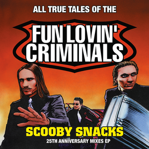 FUN LOVIN' CRIMINALS – SCOOBY SNACKS (25TH ANNIVERSARY) (ORQNGE) (RSD21) - LP •