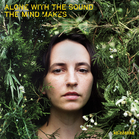 KOLEZANKA – ALONE WITH THE SOUND THE MIND - LP •