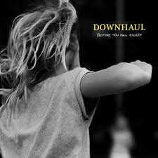 DOWNHAUL – BEFORE YOU FALL ASLEEP - LP •