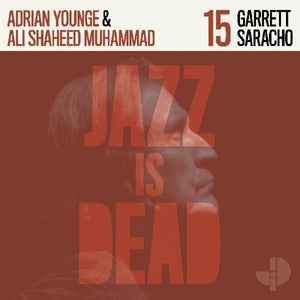 SARACHO,GARRETT / YOUNGE,ADRIAN / ALI SHAHEED MUHAMMAD – GARRETT SARACHO JID015 (BLACK VINYL) - LP •