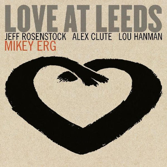 ERG,MIKEY – LOVE AT LEEDS - CD •