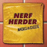 NERF HERDER – AMERICAN CHEESE (YELLOW VINYL) - LP •