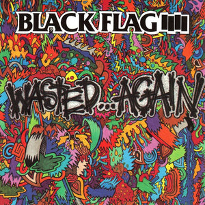 BLACK FLAG – WASTED AGAIN (BEST OF) - CD •