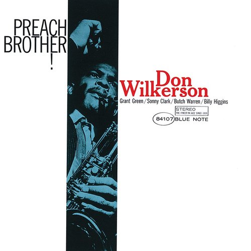 WILKERSON,DON – PREACH BROTHER (BLUE NOTE CLASSIC VINYL SERIES) - LP •