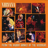 NIRVANA – FROM THE MUDDY BANKS OF THE WISCONSIN - LP •