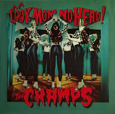 CRAMPS – LOOK MOM NO HEAD (UK) - LP •