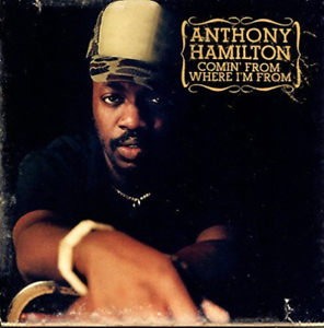 HAMILTON,ANTHONY – COMIN FROM WHERE I'M FROM - CD •