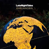 KHRUANGBIN – LATE NIGHT TALES: KHRUANGBIN - LP •