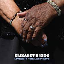 KING,ELIZABETH – LIVING IN THE LAST DAYS - LP •