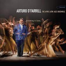 O'FARRILL,ARTURO – DREAMING IN LIONS - CD •