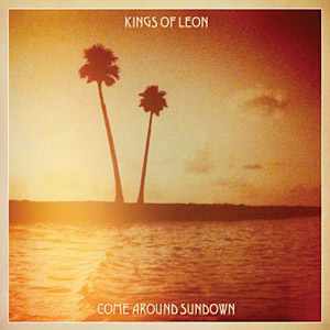 KINGS OF LEON – COME AROUND SUNDOWN - LP •